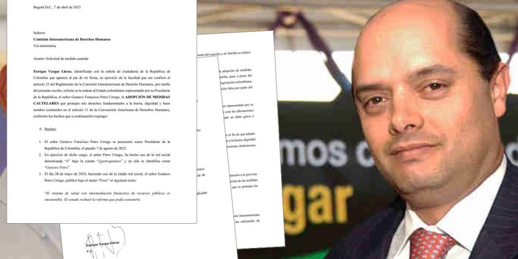 Enrique Vargas Lleras pide medidas cautelares contra el presidente Petro ante la CIDH