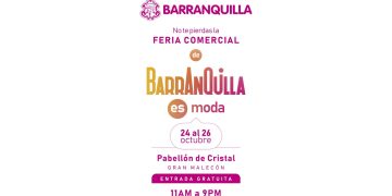Este fin de semana se llevará a cabo la Feria Comercial de Barranquilla es Moda