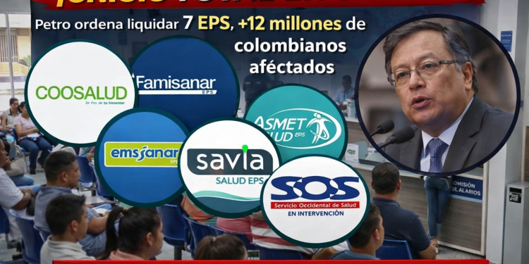 Petro ordena liquidar 7 EPS en quiebra: ¿Colapsa la salud de más de 12 millones de colombianos?