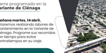 Cierre total en la Variante de Ciénaga este martes por trabajos de mantenimiento
