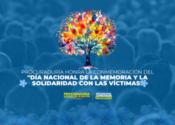 Procuraduría General de Nación conmemora y se solidariza con las victimas en el “Día Nacional de la Memoria y la Solidaridad con las Victimas”