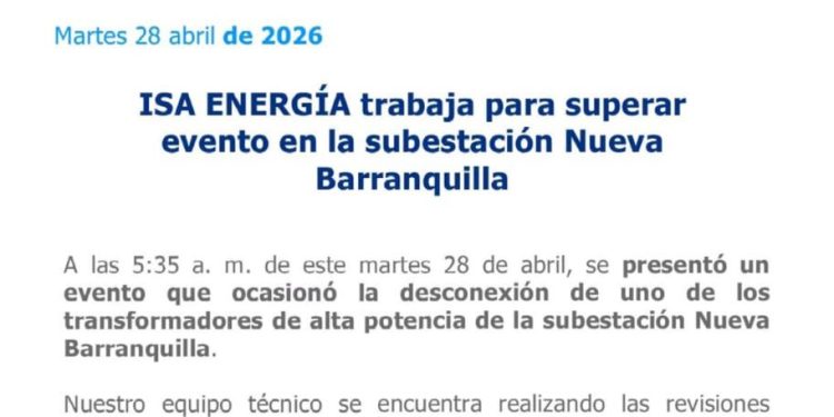 Nuevamente hubo falla en subestación Nueva Barranquilla genera desconexión de transformador; ISA Energía activa plan de contingencia